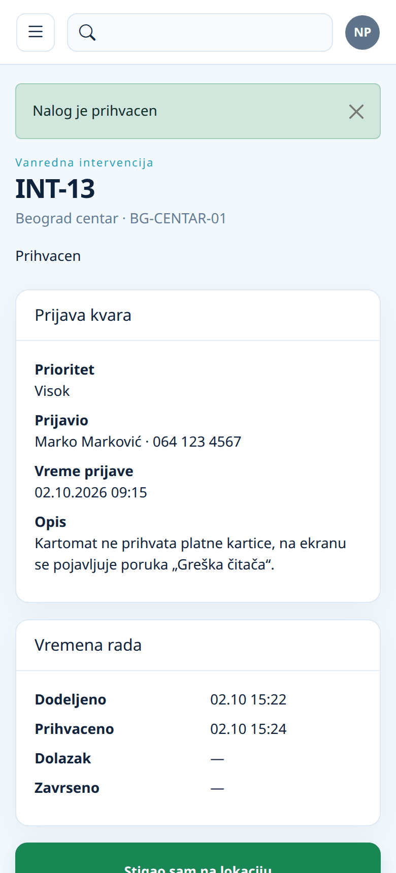 Prihvaćen nalog sa dugmetom „Stigao sam na lokaciju“